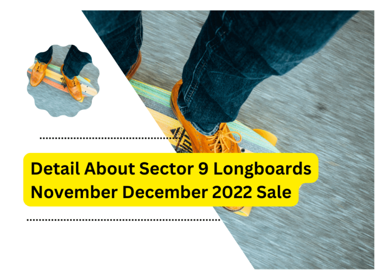 Detail About Sector 9 Longboards November December 2022 Sale