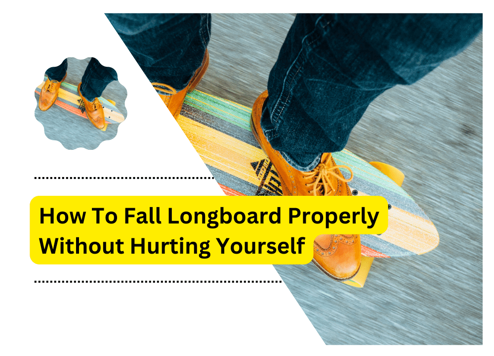 How To Fall Longboard