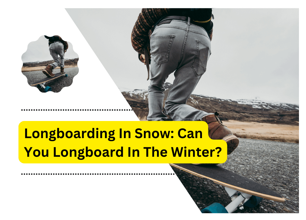 Longboarding In Snow