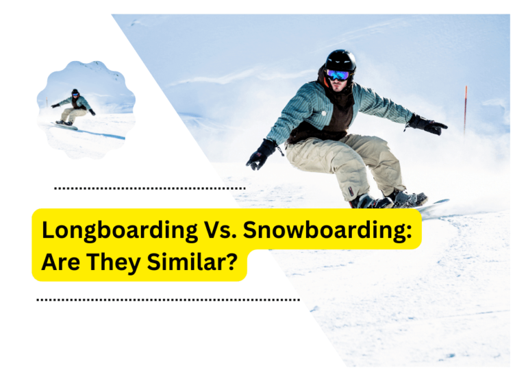 Longboarding Vs. Snowboarding: Are They Similar?