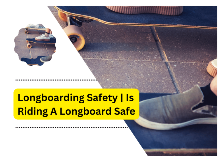 Longboarding Safety | Is Riding A Longboard Safe